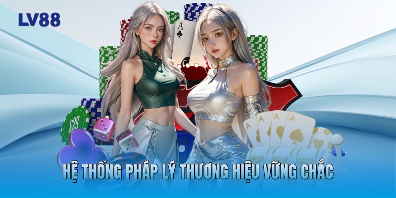 Hệ thống pháp lý thương hiệu vững chắc Hệ thống pháp lý thương hiệu vững chắc
