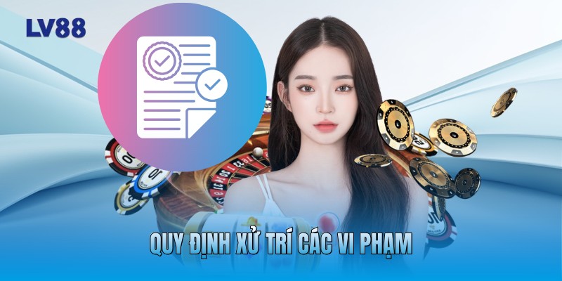 Quy định xử trí các vi phạm Quy định xử trí các vi phạm
