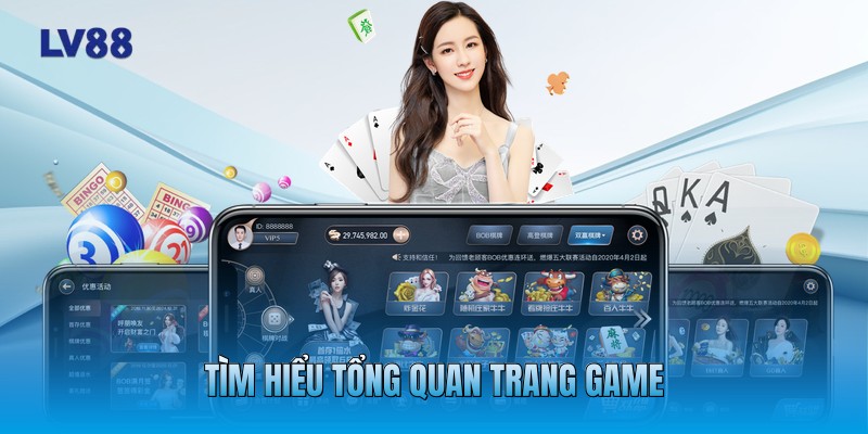 Tìm hiểu tổng quan trang game Tìm hiểu tổng quan trang game
